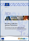Immagine-copertina della pubblicazione 'Breathing LIFE into greener businesses: Demonstrating innovative approaches to improving the environmental performance of European businesses'