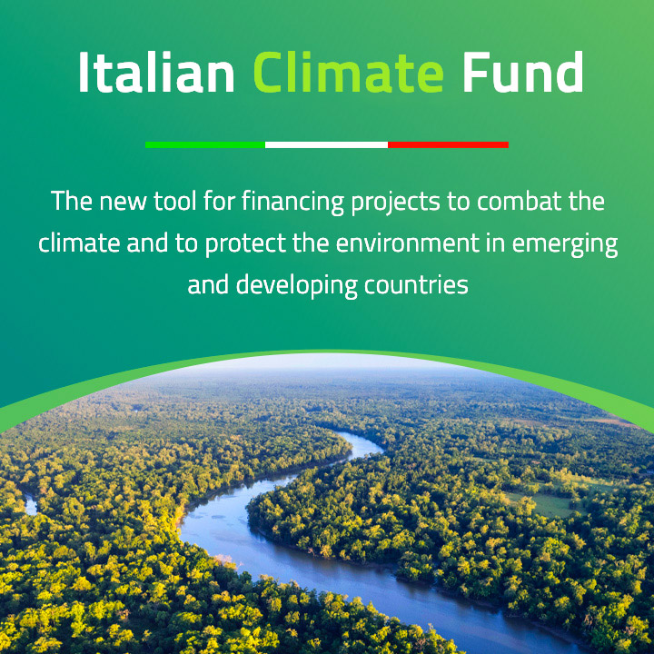 Fondo Italiano per il Clima - Il nuovo strumento per finanziare progetti di contrasto al cambiamento climatico e a tutela dell'ambiente nei Paesi emergenti e in via di sviluppo